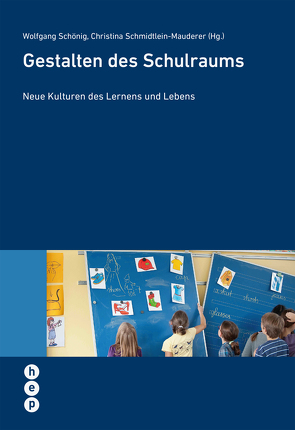 Gestalten des Schulraums von Schmidtlein-Mauderer,  Christina, Schönig,  Wolfgang