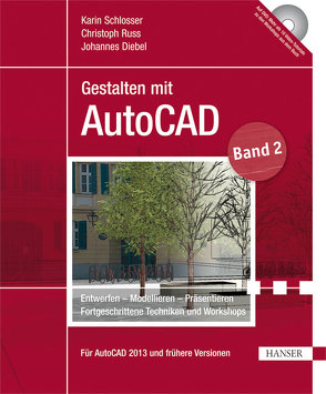 Gestalten mit AutoCAD von Diebel,  Johannes, Russ,  Christoph, Schlosser,  Karin