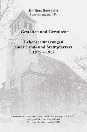 „Gestalten und Gewalten“ von Buchholtz,  Johannes (Hans), Kersten,  Hans-Christian