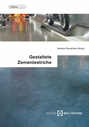 Gestaltete Zementestriche von Ebertz,  Peter, Flick,  Manfred, Funke,  Andreas, Heeß,  Stefan, Keysers,  Ludger, Rendchen,  Karsten, Sommerfeld,  Marion