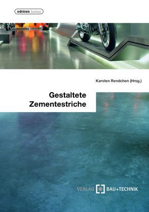 Gestaltete Zementestriche von Erbertz,  Peter, Flick,  Manfred, Funke,  Andreas, Heeß,  Stefan, Keysers,  Ludger, Rendchen,  Karsten, Sommerfeld,  Marion