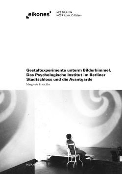 Gestaltexperimente unterm Bilderhimmel von Pratschke,  Margarete