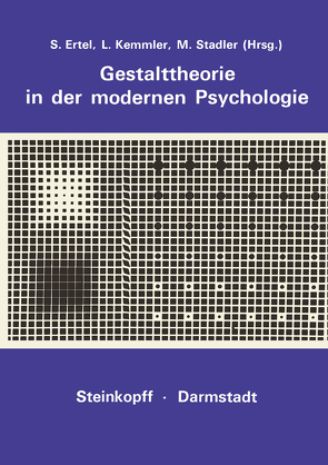 Gestalttheorie in der Modernen Psychologie von Ertel,  S., Kemmler,  L., Stadler,  M.