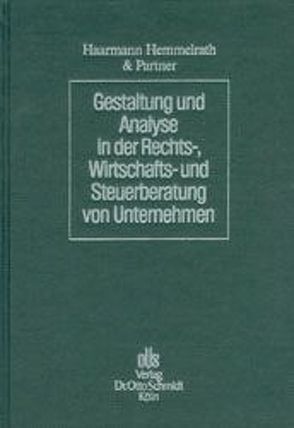 Gestaltung und Analyse in der Rechts-, Wirtschafts- und Steuerberatung von Unternehmen von Berg,  Hans G, Bogenschütz,  Eugen, Klar,  Rupert