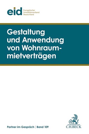 Gestaltung und Anwendung von Wohnraummietverträgen von eid Evangelischer Immobilienverband Deutschland e.V.