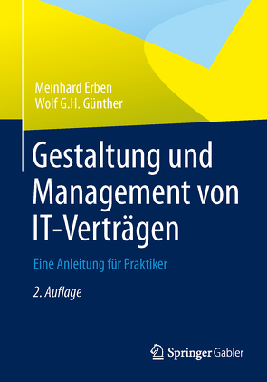 Gestaltung und Management von IT-Verträgen von Erben,  Meinhard, Günther,  Wolf G. H.