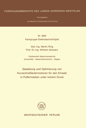 Gestaltung und Optimierung von Kurzschlußläufermotoren für den Einsatz in Puffermedien unter hohem Druck von Ring,  Martin