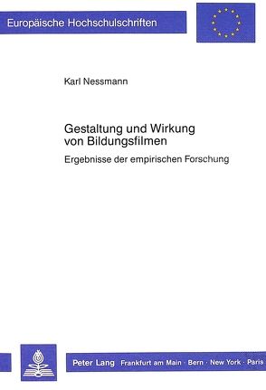 Gestaltung und Wirkung von Bildungsfilmen von Nessmann,  Karl