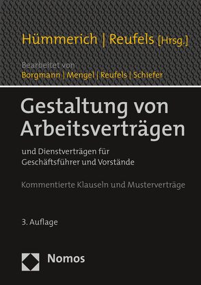 Gestaltung von Arbeitsverträgen von Borgmann,  Bernd, Hümmerich +,  Klaus, Mengel,  Anja, Reufels,  Martin, Schiefer,  Bernd