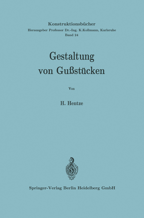 Gestaltung von Gußstücken von Hentze,  Horst