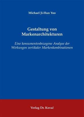 Gestaltung von Markenarchitekturen von Yoo,  Michael J