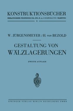 Gestaltung von Wälzlagerungen von Bezold,  Helmuth von, Jürgensmeyer,  Wilhelm