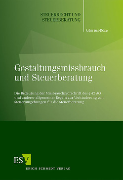 Gestaltungsmissbrauch und Steuerberatung von Glorius-Rose,  Cornelia