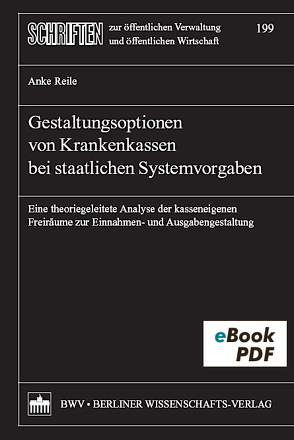 Gestaltungsoptionen von Krankenkassen bei staatlichen Systemvorgaben von Reile,  Anke