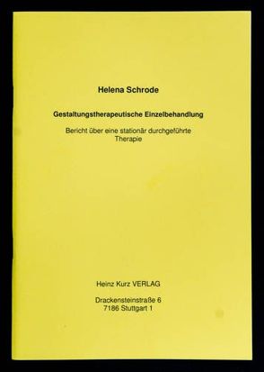 Gestaltungstherapeutische Einzelbehandlung von Kurz,  Heinz, Schrode,  Helena