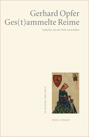 Ges(t)ammelte Reime von Opfer,  Gerhard