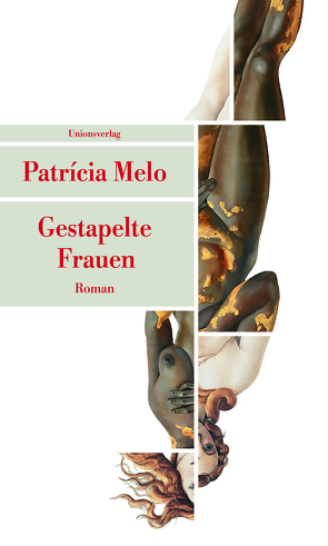 Gestapelte Frauen von Melo,  Patricia, Mesquita,  Barbara