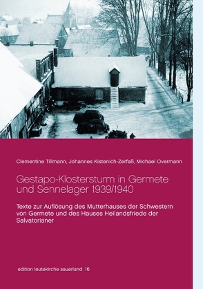 Gestapo-Klostersturm in Germete und Sennelager 1939/1940 von Kistenich-Zerfaß,  Johannes, Overmann,  Michael, Tillmann,  Clementine