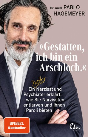 »Gestatten, ich bin ein Arschloch.« von Hagemeyer,  Pablo