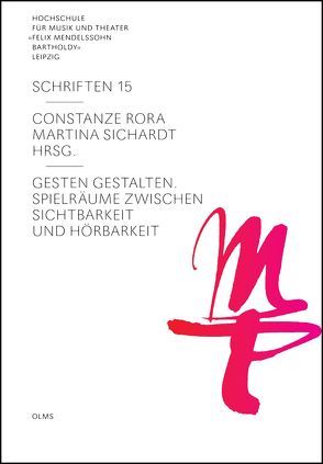 Gesten gestalten – Spielräume zwischen Sichtbarkeit und Hörbarkeit von Rora,  Constanze, Sichardt,  Martina