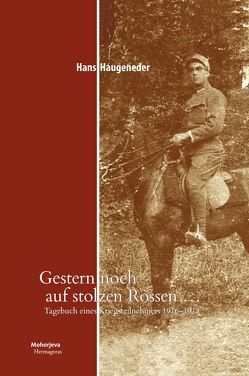 Gestern noch auf stolzen Rossen… von Haugeneder,  Hans