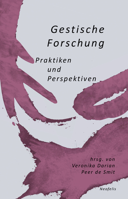 Gestische Forschung von Boettger,  Till, Braun,  Micha, Darian,  Veronika, de Smit,  Peer, de Smit,  Rée, Gebhardt,  Maren, Goppelsröder,  Fabian, Haller,  Melanie, Hass,  Ulrike, Hirata,  Eiichiro, Hölzl,  Jessica, Jäkel,  Angelika, Könemann,  Adriana, Lindholm,  Sven, Reichelt,  Martina, Renner,  Michael, Voecks,  Tine, Wehren,  Michael, Witte,  Maren, Wortelkamp,  Isa