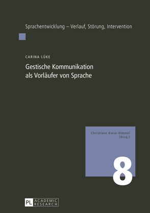 Gestische Kommunikation als Vorläufer von Sprache von Lüke,  Carina