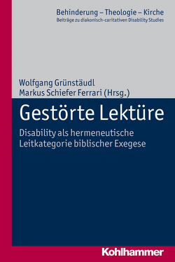 Gestörte Lektüre von Eurich,  Johannes, Grünstäudl,  Wolfgang, Lob-Hüdepohl,  Andreas, Schiefer,  Markus