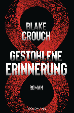 Gestohlene Erinnerung von Crouch,  Blake, Schmidt,  Rainer