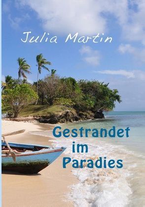 Gestrandet im Paradies von Martin,  Julia