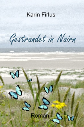 Gestrandet in Nairn von Firlus,  Karin