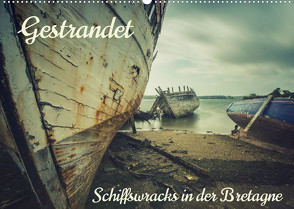 Gestrandet – Schiffswracks in der Bretagne (Wandkalender 2023 DIN A2 quer) von in decay,  Lost