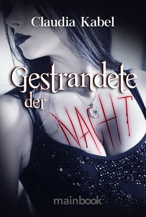 Gestrandete der Nacht von Kabel,  Claudia