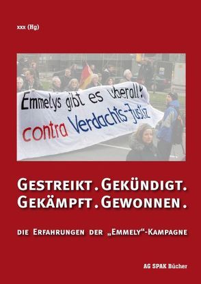 Gestreikt. Gekündigt. Gekämpft. Gewonnen. von Artus,  Ingrid, Däubler-Gmelin,  Herta, Emme,  Barbara, Geffken,  Rolf, Hajek,  Willi, Hopmann,  Benedikt, Kassel,  Erich, Kassel,  Traudel, Kobel,  Anton, Kuhnke,  Archie, Nowak,  Jörg, Schönafinger,  Bärbel, van Zeen,  Samira, Zattler,  Gregor