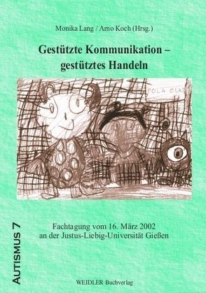 Gestützte Kommunikation – Gestütztes Handeln von Koch,  Arno, Lang,  Monika, Schirmer,  Brita