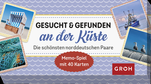 Gesucht & gefunden an der Küste – die schönsten norddeutschen Paare von Groh Verlag