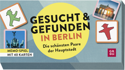 Gesucht & gefunden in Berlin – Die schönsten Paare der Hauptstadt von Groh Verlag