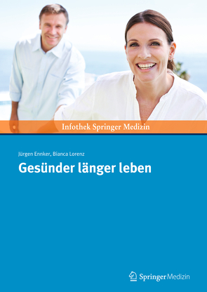 Gesünder länger leben von Ennker,  Jürgen, Lorenz,  Bianca