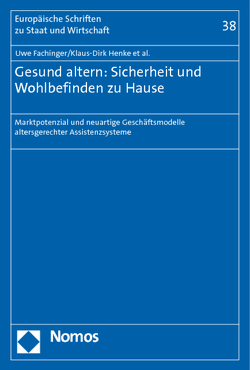 Gesund altern: Sicherheit und Wohlbefinden zu Hause von Fachinger,  Uwe, Henke,  Klaus-Dirk, Koch,  Hellen, Schöpke,  Birte, Troppens,  Sabine