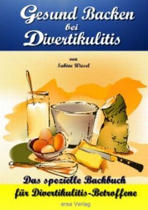 Gesund Backen bei Divertikulitis von Wiesel,  Sabine