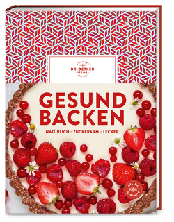 Gesund backen von Dr. Oetker Verlag