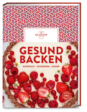 Gesund backen von Dr. Oetker Verlag