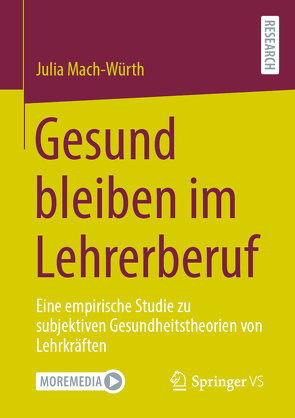 Gesund bleiben im Lehrerberuf von Mach-Würth,  Julia