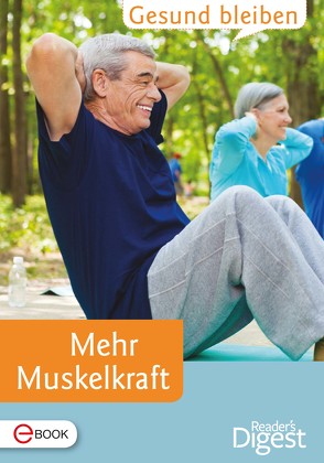 Gesund bleiben – Mehr Muskelkraft