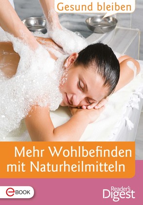 Gesund bleiben – Mehr Wohlbefinden mit Naturheilmitteln