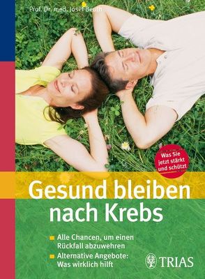 Gesund bleiben nach Krebs von Beuth,  Josef, Drebing,  Verena