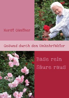 Gesund durch den Umkehrfaktor von Günther,  Horst