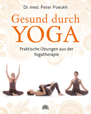 Gesund durch Yoga von Poeckh,  Peter