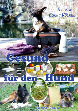 Gesund für den Hund von Esch-Völkel,  Sylvia