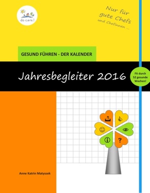 Gesund führen – Der Kalender von Matyssek,  Anne Katrin